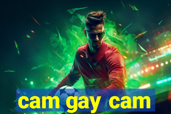 cam gay cam